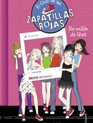 Un millón de likes (El Club de las Zapatillas Rojas 12)