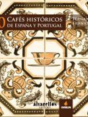 50 cafés históricos de España y Portugal