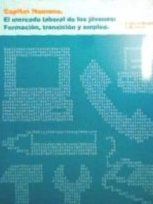El mercado laboral de los jóvenes, formación, transición y empleo