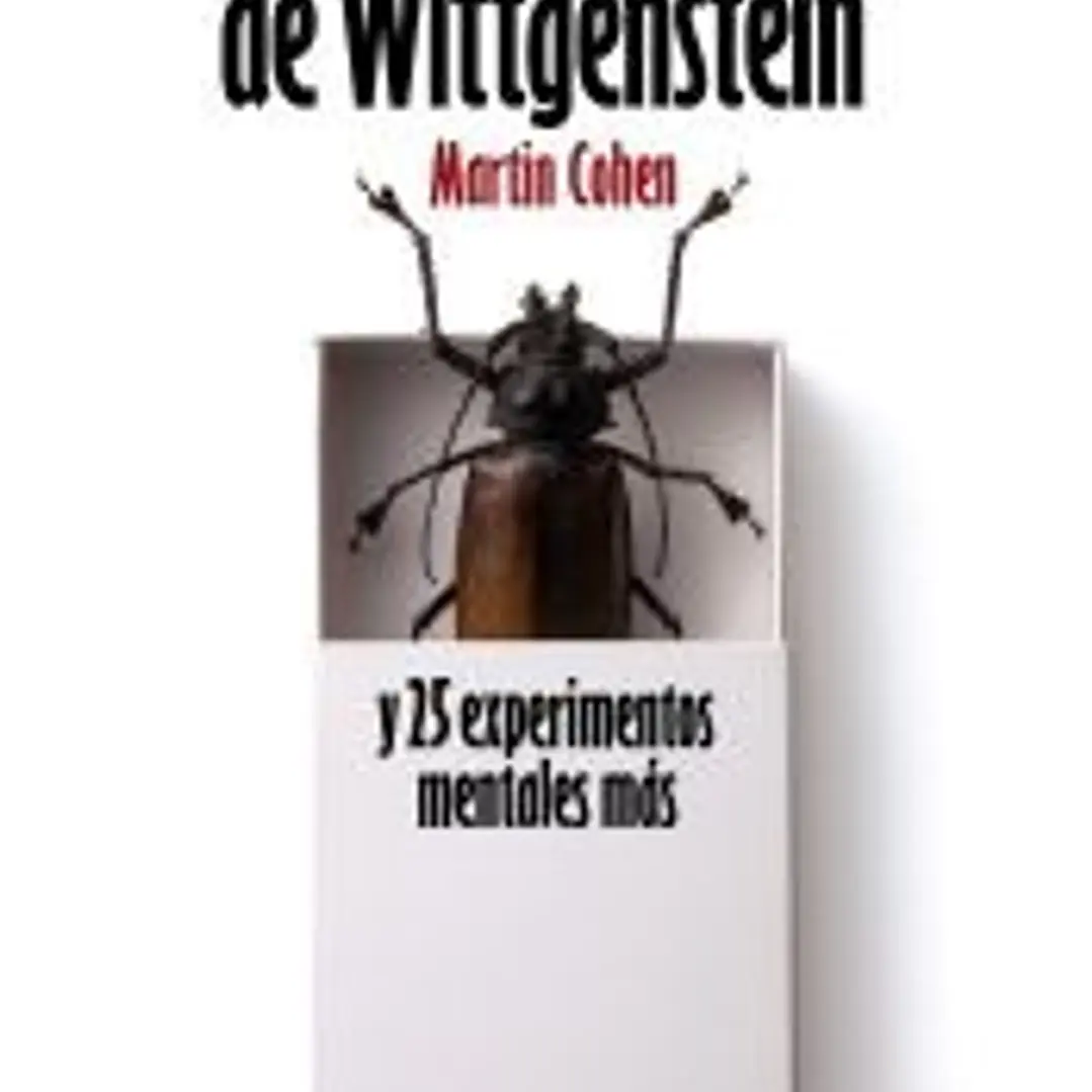 El escarabajo de Wittgenstein y 25 experimentos mentales más 1