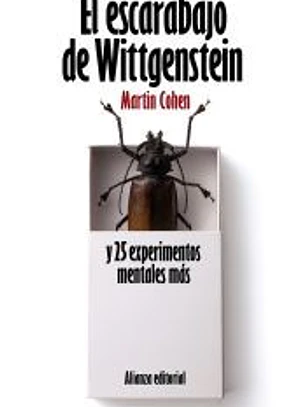 El escarabajo de Wittgenstein y 25 experimentos mentales más