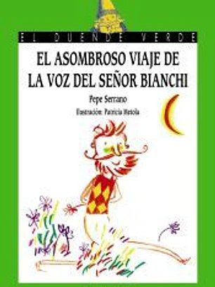 El asombroso viaje de la voz del señor Bianchi