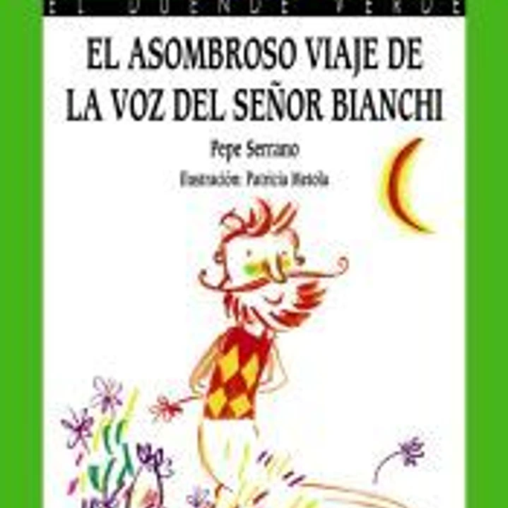 El asombroso viaje de la voz del señor Bianchi 1