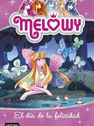 Melowy. El día de la felicidad