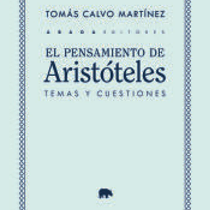 El pensamiento de Aristóteles: temas y cuestiones 1