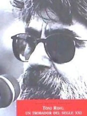 Toni Roig, un trobador del segle XXI