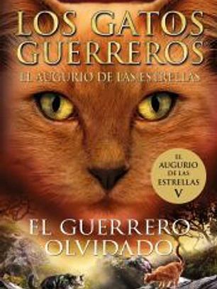 Los Gatos Guerreros | El augurio de las estrellas 5 - El guerrero olvidado