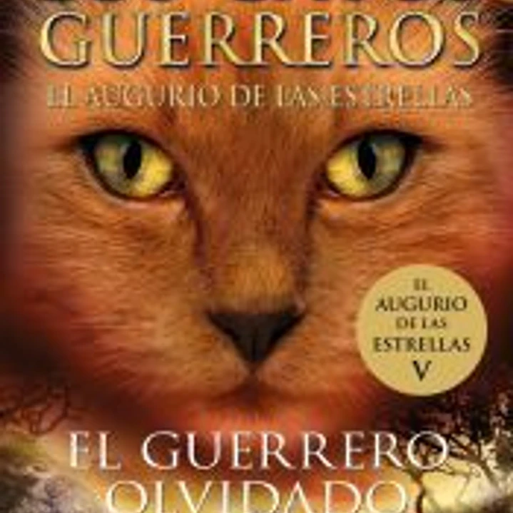 Los Gatos Guerreros | El augurio de las estrellas 5 - El guerrero olvidado 1