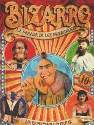 Bizarro - La parada de los monstruos: Un espectáculo freak