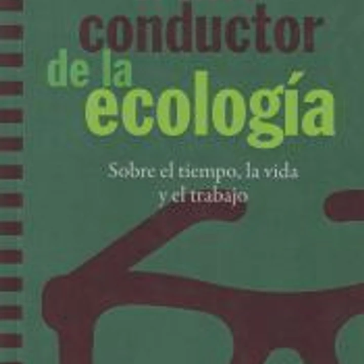 Hilo conductor de la ecologia, el: Sobre el tiempo, la vida y el trabajo 1