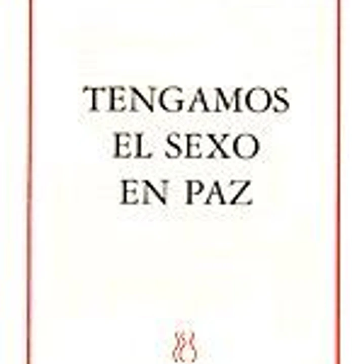 Tengamos el sexo en paz 1