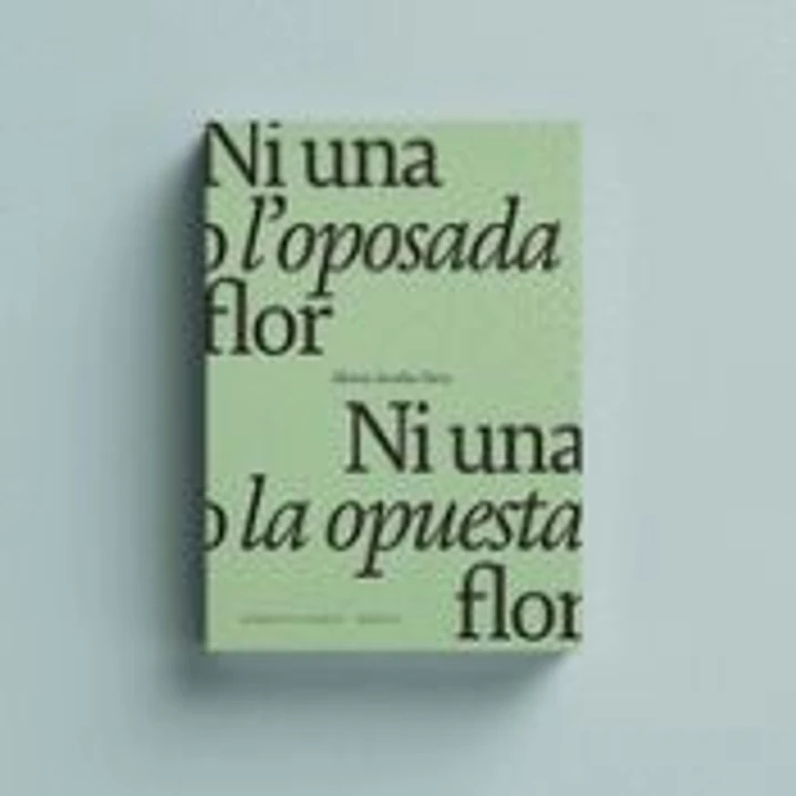 Ni una o l'oposada flor / Ni una ni la opuesta flor. 1