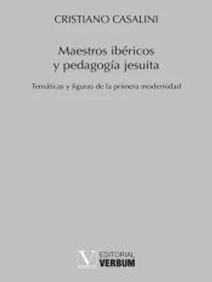 Maestros ibéricos y pedagogía jesuita