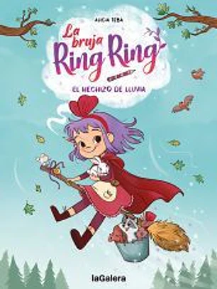 La bruja Ring Ring 2. El hechizo de lluvia
