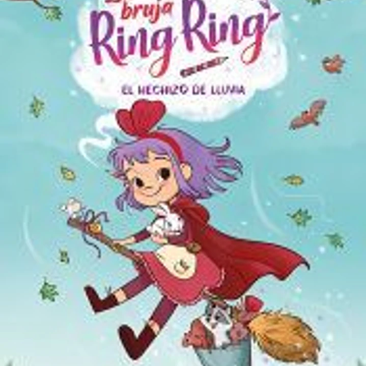 La bruja Ring Ring 2. El hechizo de lluvia 1