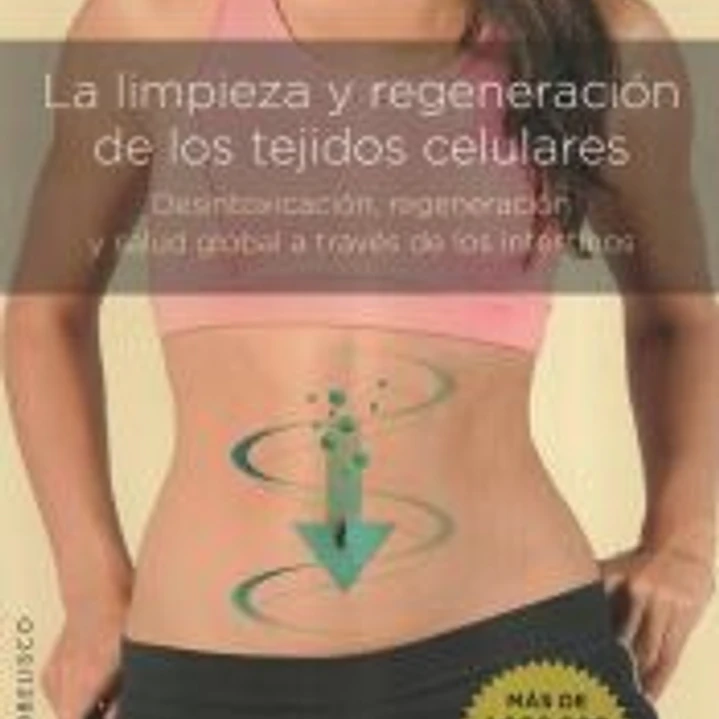 La limpieza y regeneración de los tejidos celulares 1