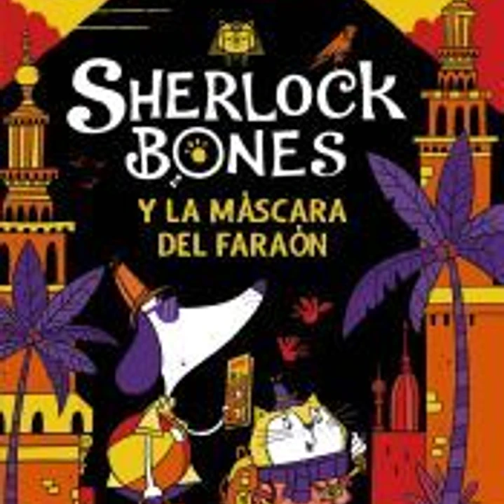 Sherlock Bones y la máscara del faraón 1