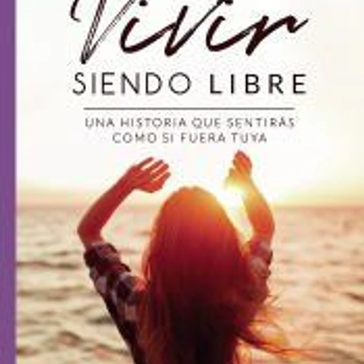 VIVIR siendo LIBRE 1