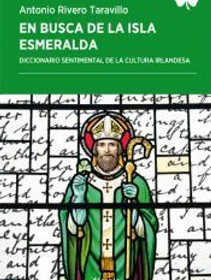 EN BUSCA DE LA ISLA ESMERALDA: DICCIONARIO SENTIMENAL DE LA CULTURA IRLANDESA