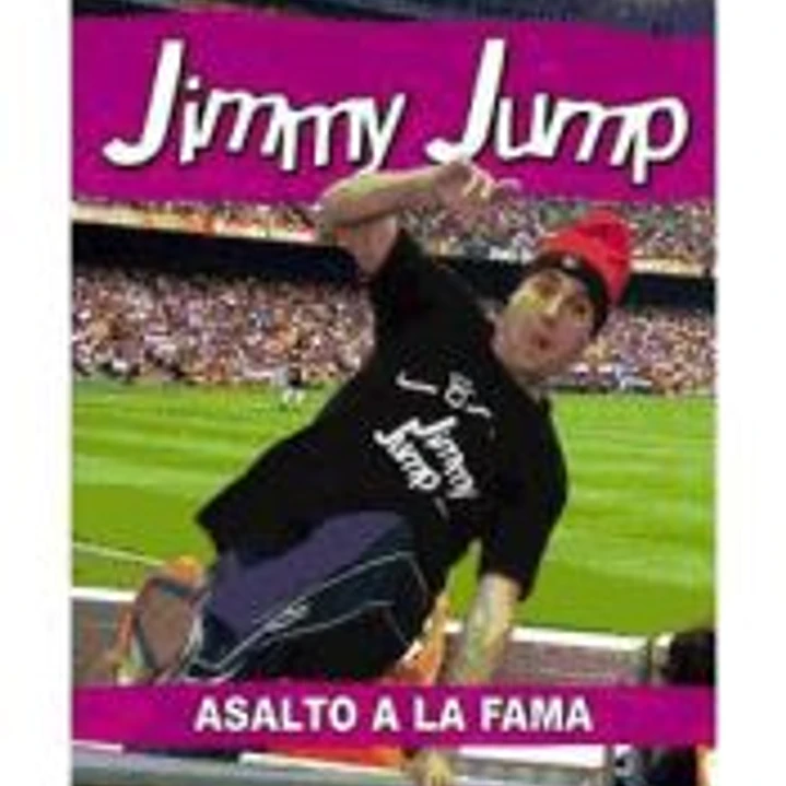 JIMMY JUMP. ASALTO A LA FAMA 1