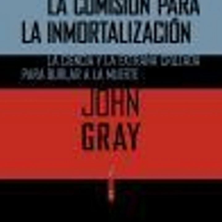 La Comisión para la inmortalización: La ciencia y la extraña cruzada para burlar a la muerte 1