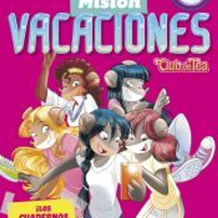 Misión Vacaciones 3: Club de Tea. ¡Los cuadernos más divertidos! 1