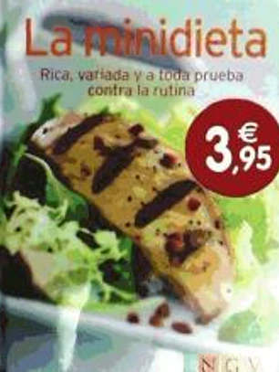LA MINIDIETA - RICA, VARIADA Y A TODA PRUEBA CONTRA LA RUTINA