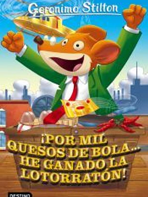 Geronimo Stilton 32. ¡Por mil quesos de bola... he ganado la lotorratón!