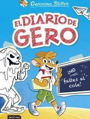 El diario de Gero 1. ¡No faltes al cole!