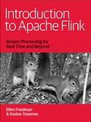 Introduction to Apache Flink: Stream Processing for Real Time and Beyond