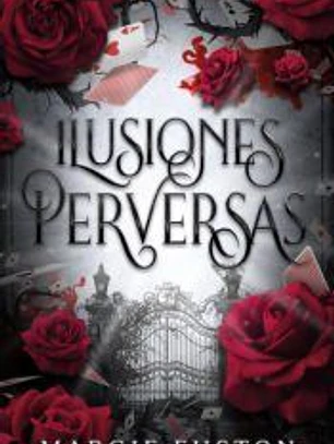 Ilusiones perversas