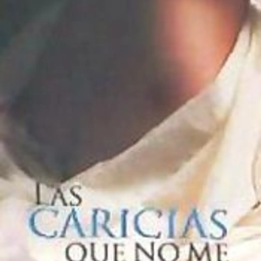 Las caricias que no me diste 1