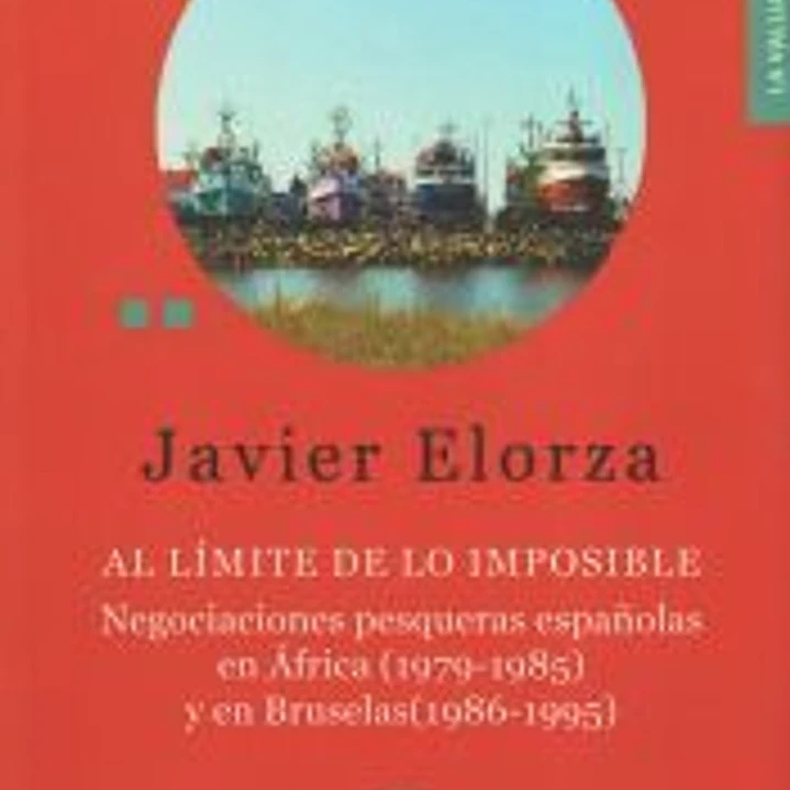 Al límite de lo imposible. Negociaciones pesqueras españolas en África (1979-1981) y en Bruselas (1986-1995) 1