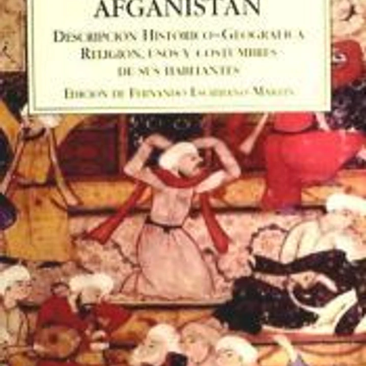 Afganistán : descripción histórico-geográfica del país : religión, usos y costumbres de sus habitantes 1