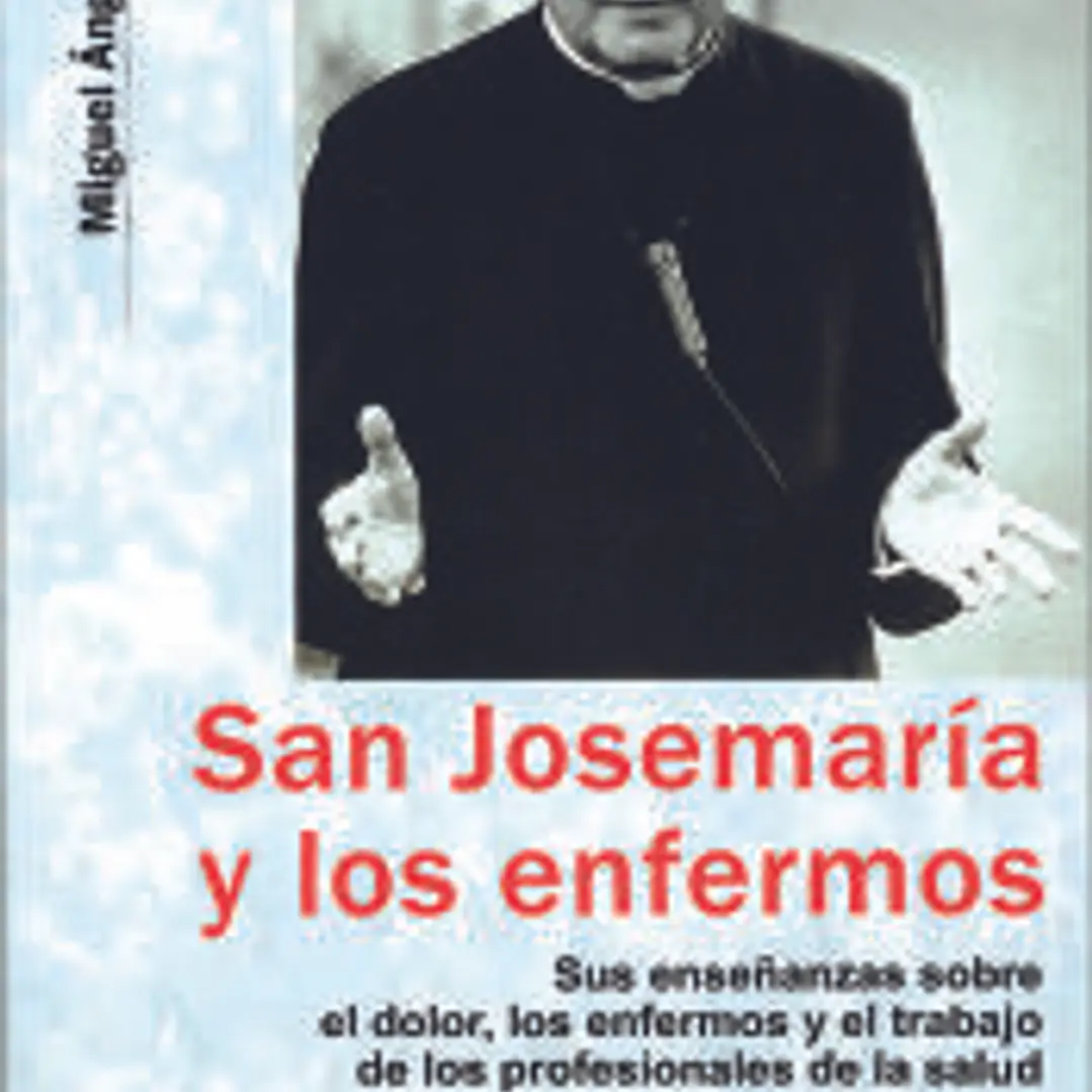 San Josemaría y los enfermos 1