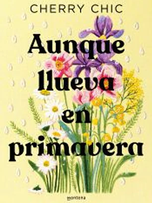 Aunque llueva en primavera