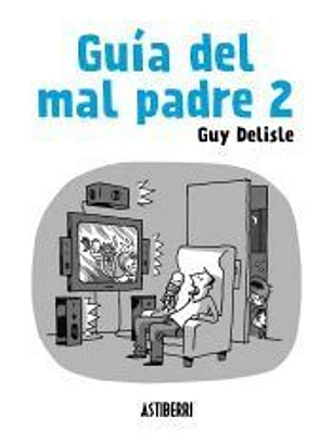 Guía del mal padre 2