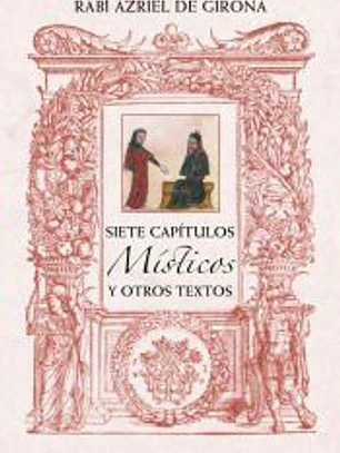 Siete capítulos místicos y otros textos de Rabí Azriel de Girona