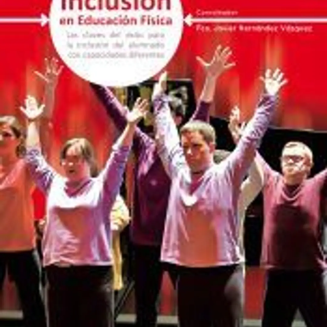 Inclusión en educación física: las claves del éxito para la inclusión del alumnado con capacidades diferentes 1