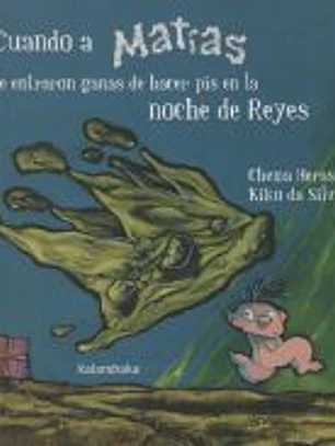 Cuando a Matías le entraron ganas de hacer pis en la noche de Reyes