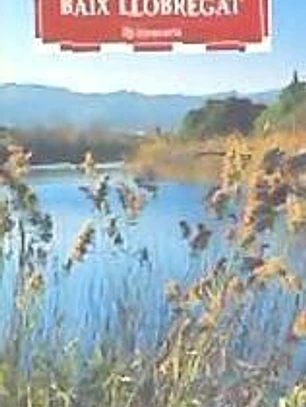 Excursions a peu pel Baix Llobregat: 20 itineraris