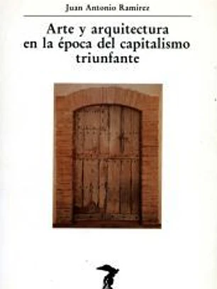 Arte y arquitectura en la época del capitalismo triunfante
