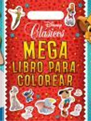 CLÁSICOS DISNEY. MEGALIBRO PARA COLOREAR CON PEGATINAS