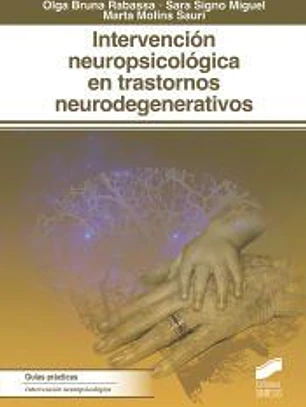Intervención neuropsicológica en los trastornos neurodegenerativos