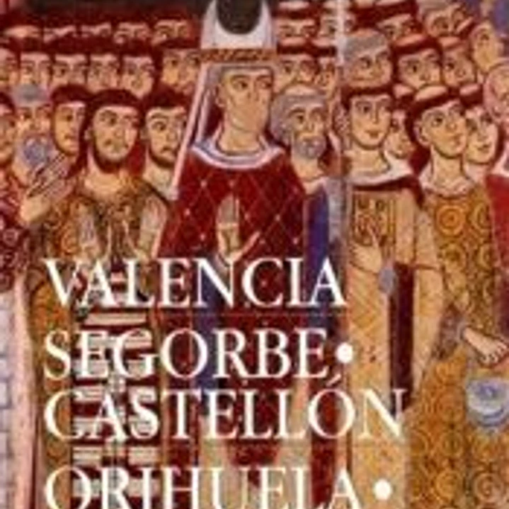 Iglesias de Valencia, Segorbe-Castellón y Orihuela-Alicante 1