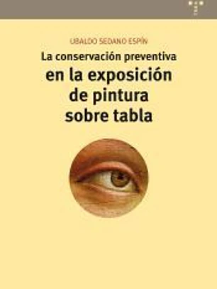 La conservación preventiva en la exposición de pintura sobre tabla