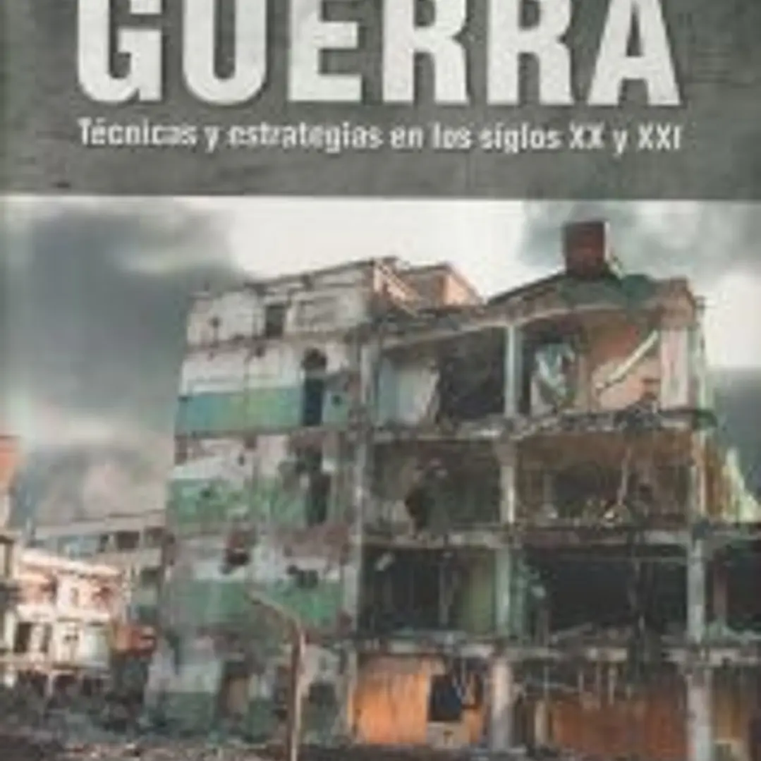 Historia de la Guerra: Técnicas y Estrategias en los Siglos XX y XXI 1