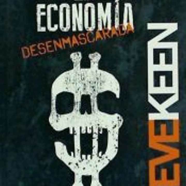 La economía desenmascarada 1