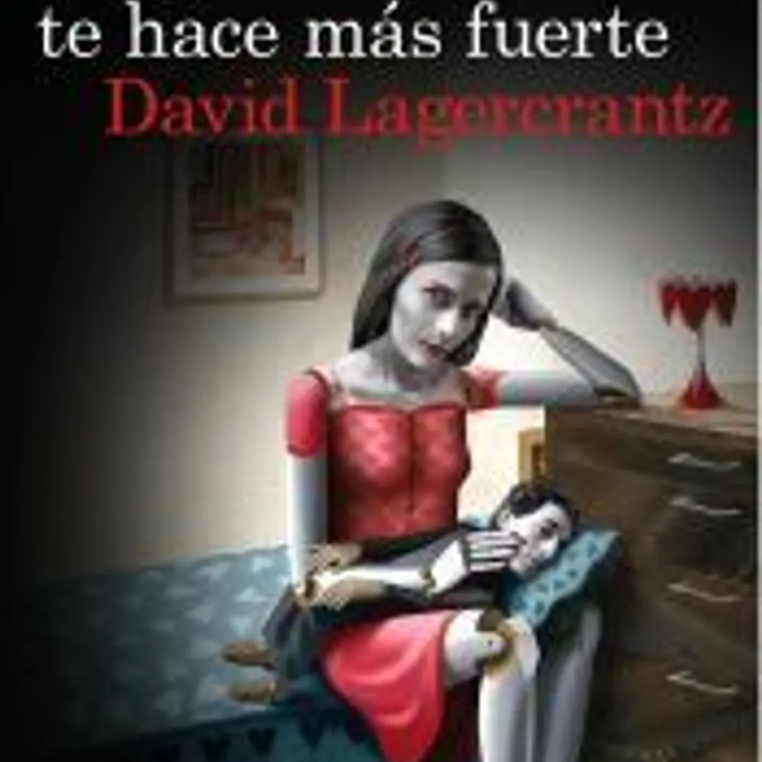 Millennium 4. Lo que no te mata te hace más fuerte 1