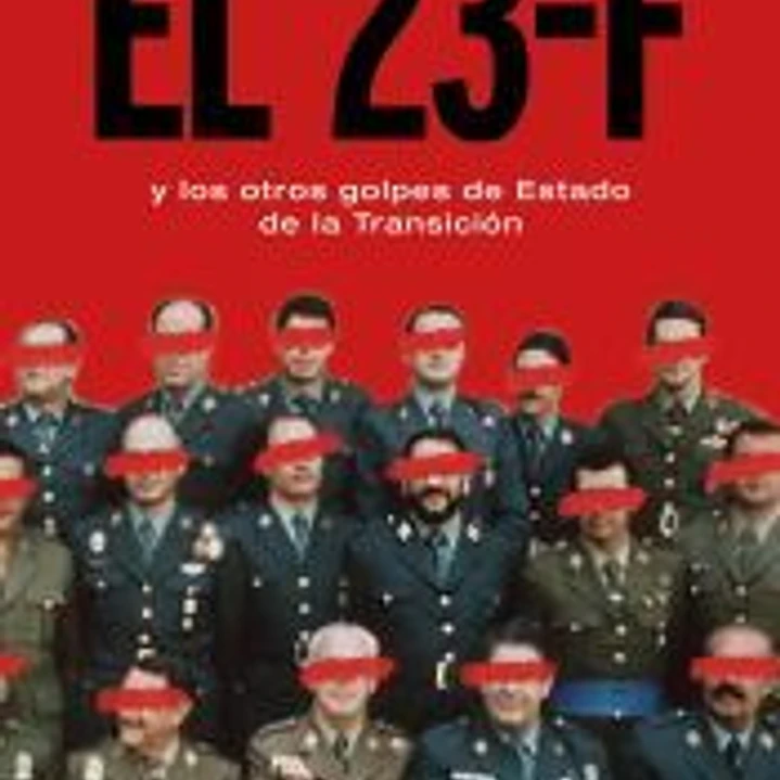 El 23-F y los otros golpes de Estado de la Transición 1